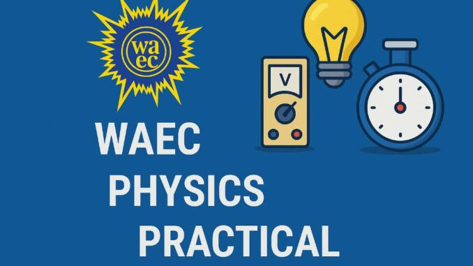 Waec physics practical specimen