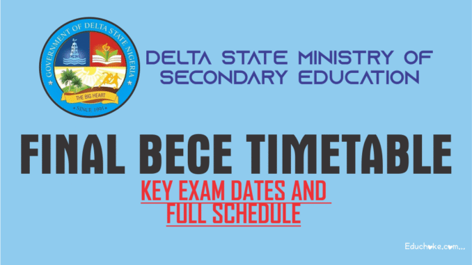 delta state bece timetable DELTA STATE BECE (JUNIOR WAEC) EXAM TIMETABLE 2025